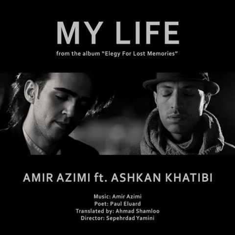 Amir Azimi Ft Ashkan Khatibi My Life